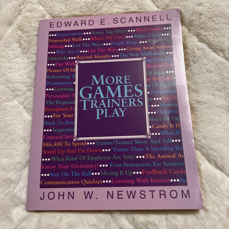 More Games Trainers Play by John W. Newstrom and Edward E. Scannell (1983, Trade