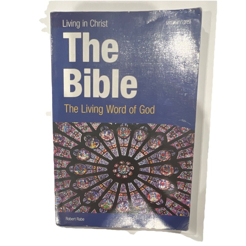 Saint Mary’s Press The Bible: The Living Word of God by Robert Rabe Book