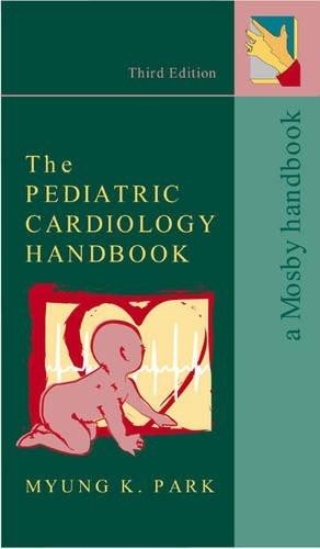 The Pediatric Cardiology Handbook (Mob… by Park, Myung K. Paperback / softback