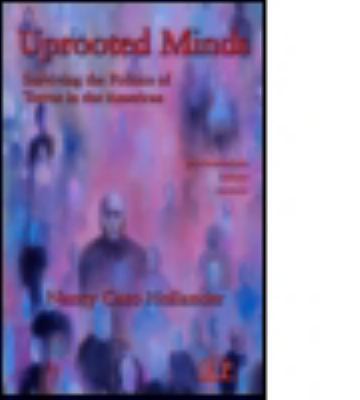 Uprooted Minds: Surviving the Politics of Terror in the Americas
