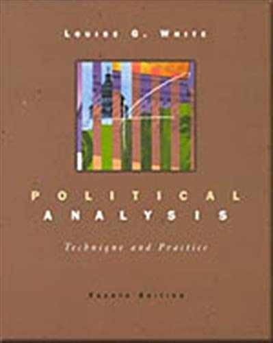 Political Analysis: Technique and – Paperback, by White Louise G. – Very Good