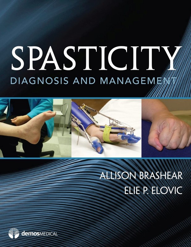 Spasticity: Diagnosis and Management – hardcover Brashear MD, Allison|Elovic…