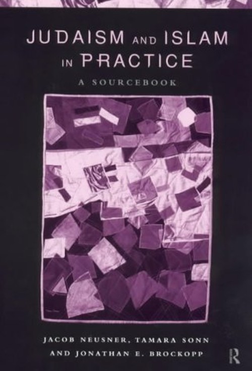 Judaism and Islam in Practice : A Sourcebook Paperback