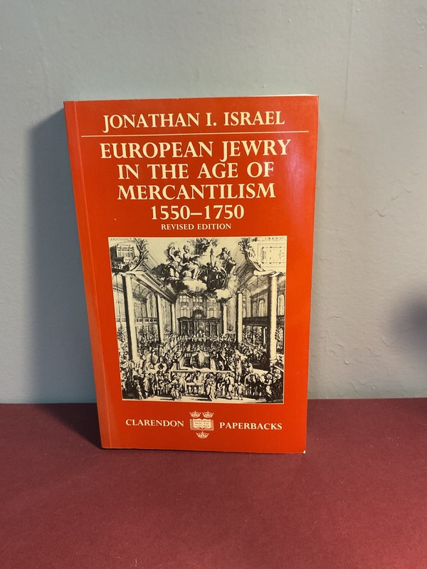 European Jewry in the Age of Mercantilism 1550-1750 Jonathan I. Israel Paperback