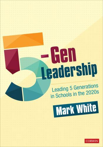 5-gen Leadership : Leading 5 Generations in Schools in the 2020s, Paperback b…