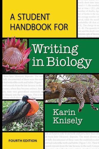 A Student Handbook for Writing in Biology by Karin Knisely