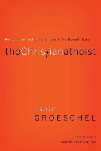 The Christian Atheist Bible Study Partic- 0310329752, paperback, Craig Groeschel