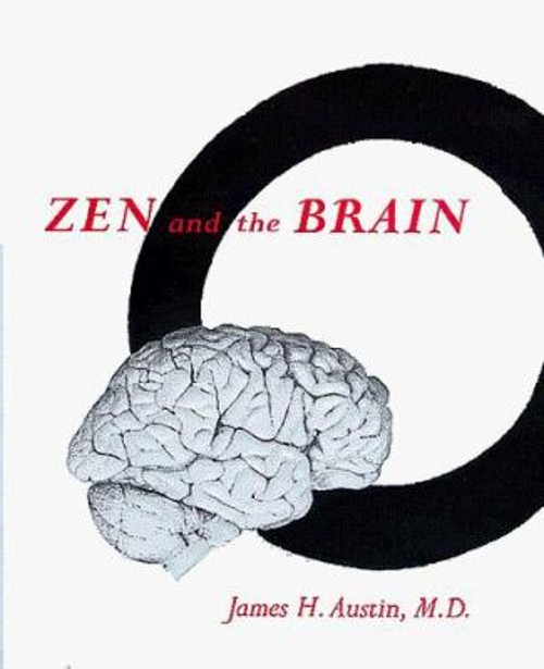 Zen and the Brain : Toward an Understanding of Meditation and Con