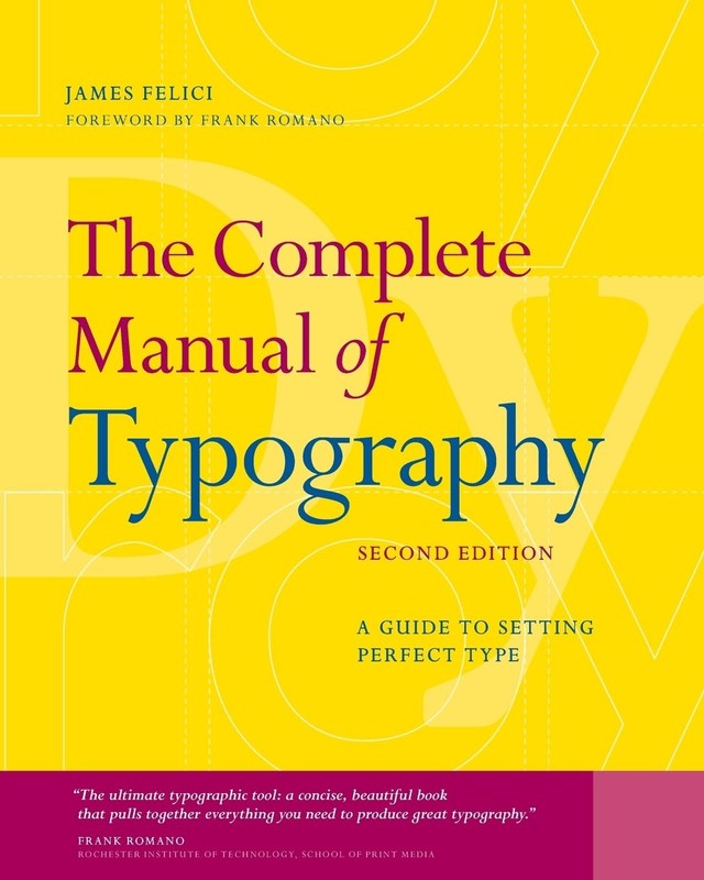 Complete Manual of Typography, The: A Guide to Setting Perfect Type