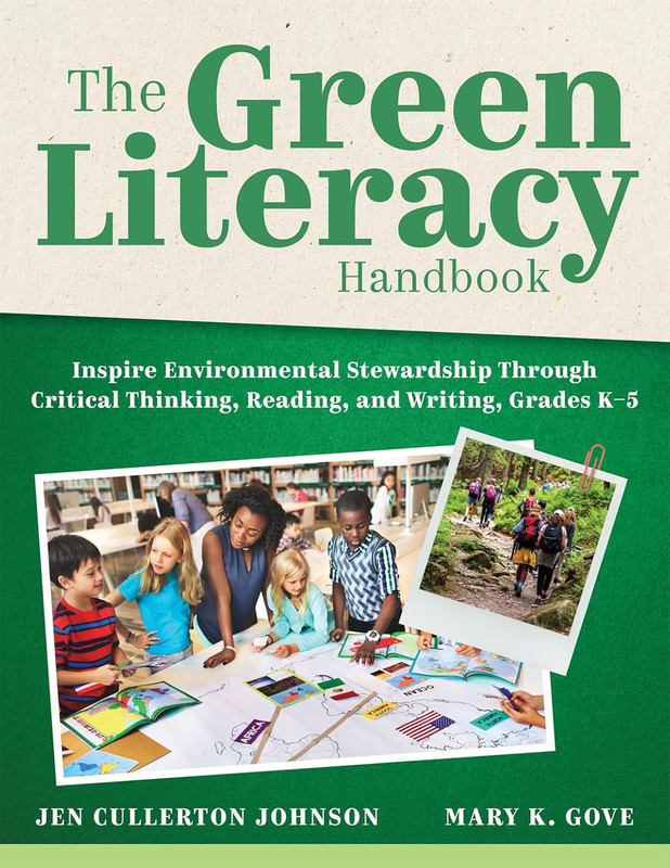 The Green Literacy Handbook: Inspire Environmental Stewardship through Critical
