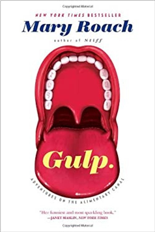 Gulp : Adventures on the Alimentary Canal Paperback Mary Roach