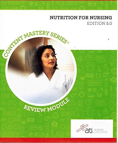Nutrition for Nursing Edition 5. 0 by ATI Nursing Education (2013-05-04) – A…