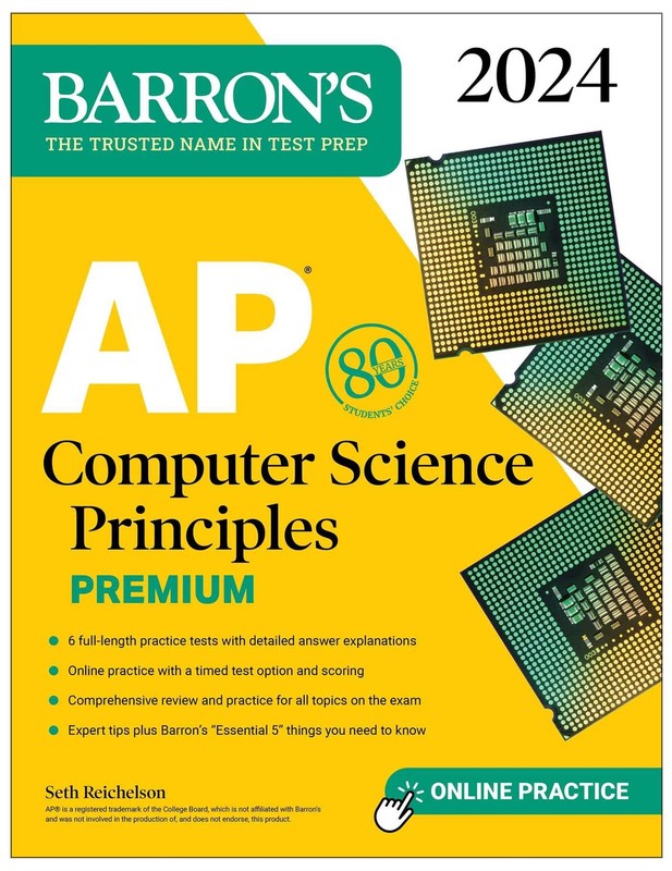 AP Computer Science Principles Premium, 2024: 6 Practice Tests + Comprehensi…