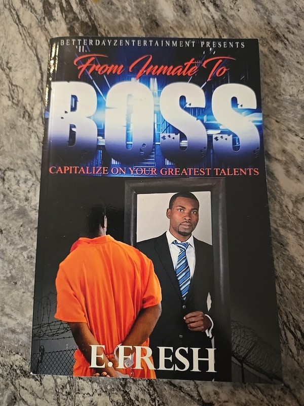 From Inmate to Boss by E. Fresh (2017, Trade Paperback)