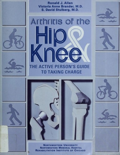 Arthritis of the Hip & Knee: The Active Person’s Guide to Taking Charge by Lee,