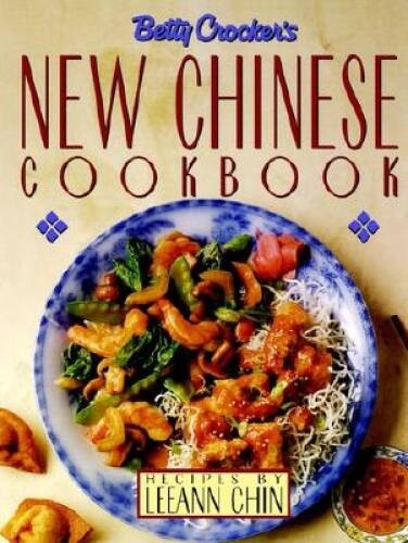 Betty Crocker’s New Chinese Cookbook: Recipes by Leeann Chin – Hardcover – GOOD