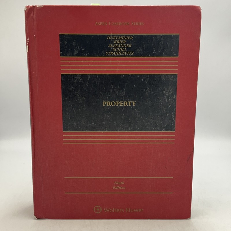 Property, Dukeminier, Krier, Alexander, Schill, Strahilevitz 9th Edition No Code