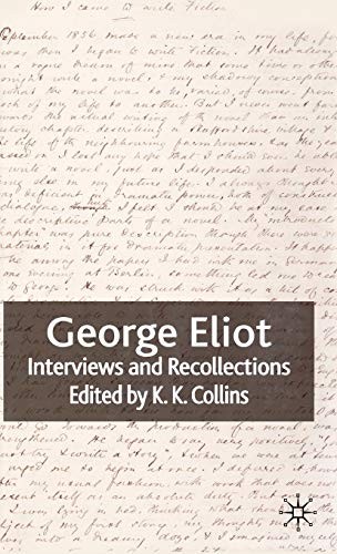 GEORGE ELIOT: INTERVIEWS AND RECOLLECTIONS By K. Collins – Hardcover *Excellent*
