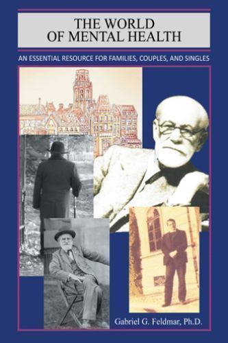 World of Mental Health : An Essential Resource for Families, Couples, and Sin…
