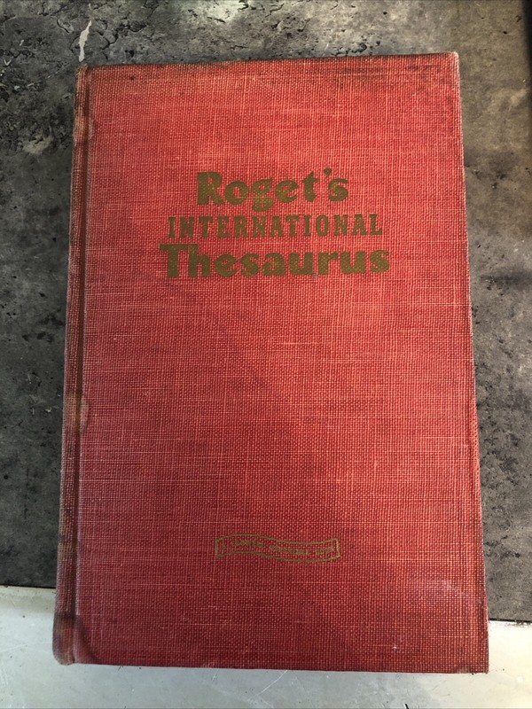 Roget’s International Thesaurus 1947 Edition Thomas Y Crowell Co.