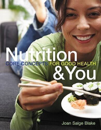 Nutrition & You: Core Concepts for Good Health – Paperback – GOOD