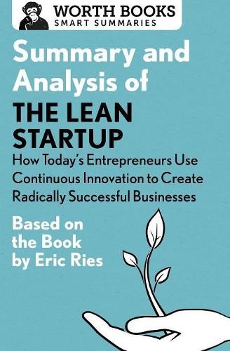 Worth Books Summary and Analysis of the Lean Startup: How Today’s En (Paperback)