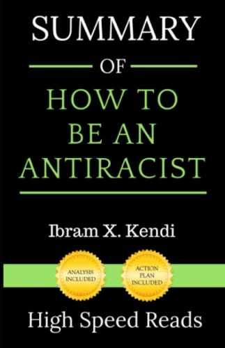 Summary of How to Be an Antiracist – Paperback, by High Speed Reads – Very Good