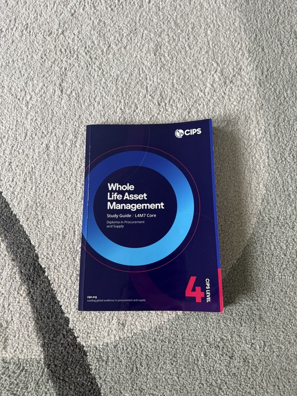 CIPS Level 4 L4M7 Whole Life Asset Management Study Guide