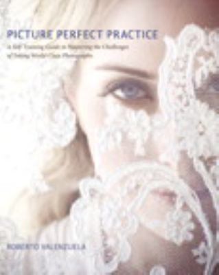 Voices That Matter Ser.: Picture Perfect Practice : A Self-Training Guide to…