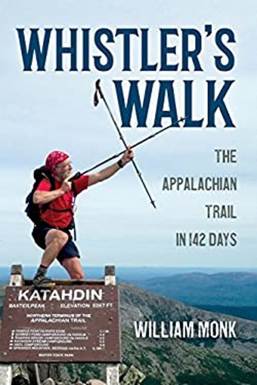 Whistler’s Walk : The Appalachian Trail in 142 Days Paperback Wil