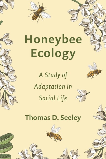 Honeybee Ecology: A Study Of Adaptation In Social Life