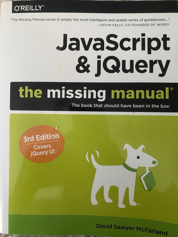 JavaScript and JQuery: The Missing Manual by David Sawyer McFarland