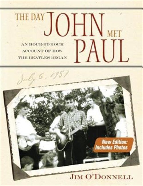 Day John Met Paul : An Hour-by-hour Account of How the Beatles Began, Hardcov…