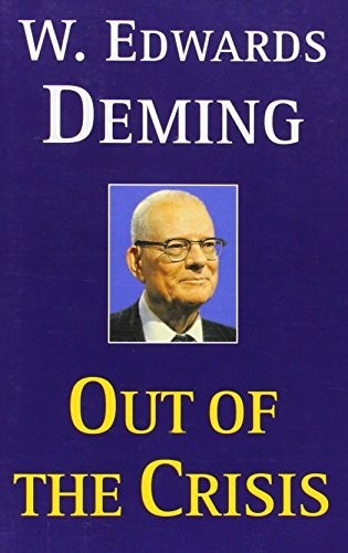 Out of the Crisis (The MIT Press), Deming, W. Edwards