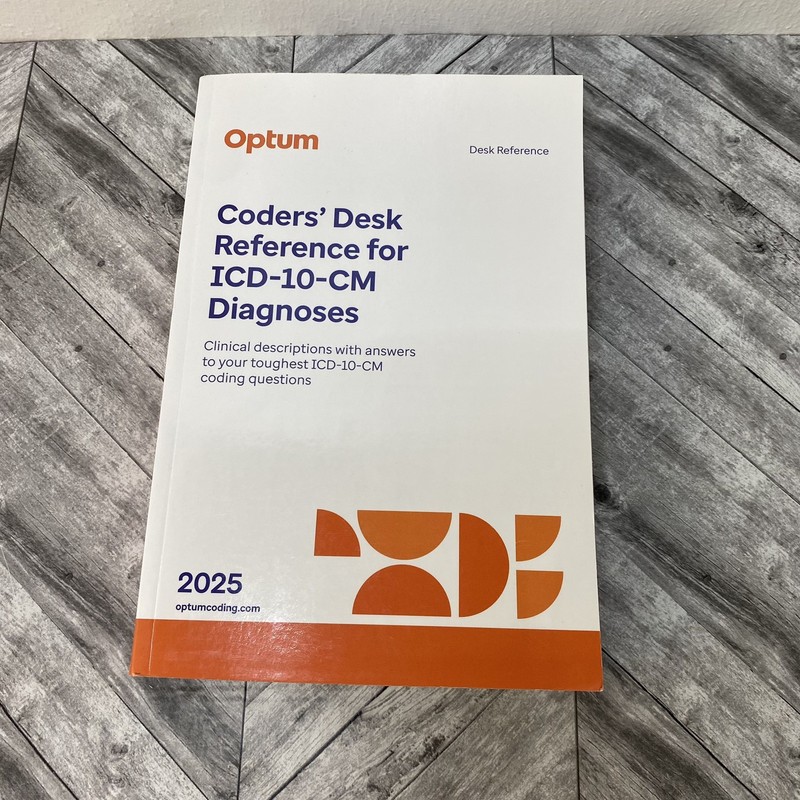 2025 Coders’ Desk Reference for Diagnoses ICD-10-CM by Optum 9781622549108
