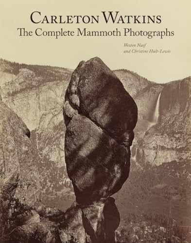 Carleton Watkins: The – Hardcover, by Naef Weston; Hult-Lewis – Very Good u
