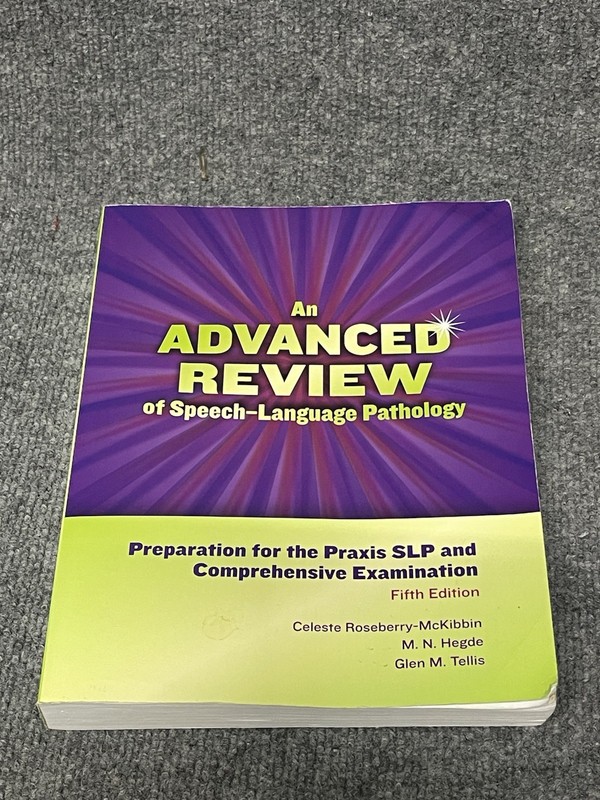 An Advanced Review of Speech-Language Pathology: Preparation for the Praxis SL..