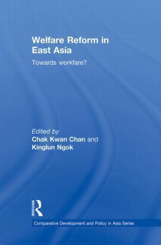 Comparative Development and Policy in Asia Ser.: Welfare Reform in East Asia…