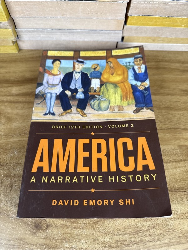 America: A Narrative History (Volume 2) – Paperback By Shi, David E – GOOD