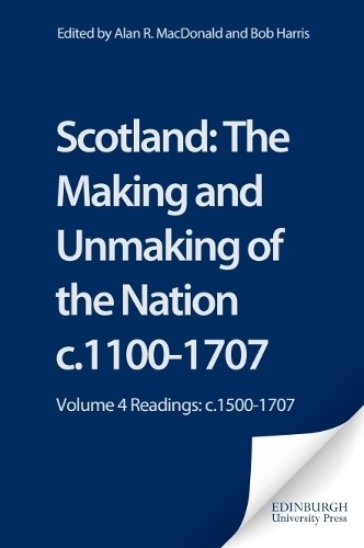 Alan R. MacDona Scotland: The Making and Unmaking of the (Paperback) (UK IMPORT)