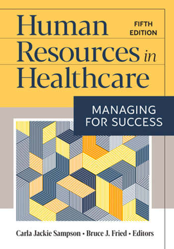 Human Resources in Healthcare: Managing for Success, Fifth Edition by Sampson