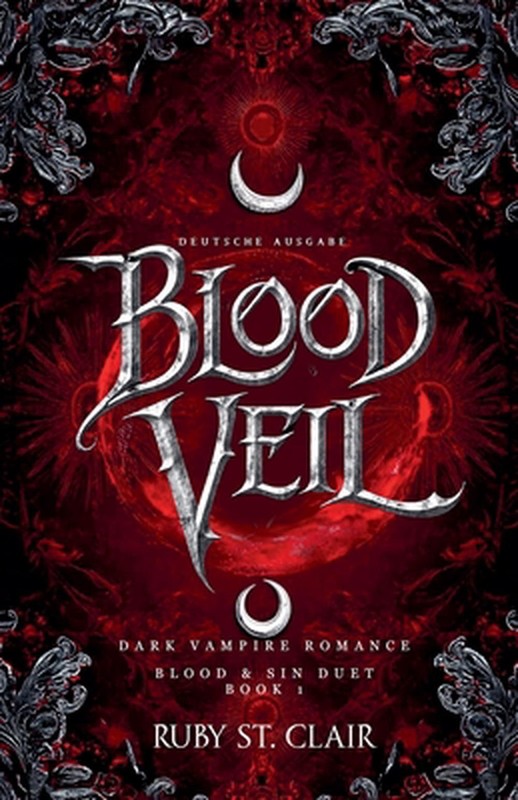 Blood Veil: Dark Vampire Romance (Deutsche Ausgabe) by Ruby St Clair (German) Pa