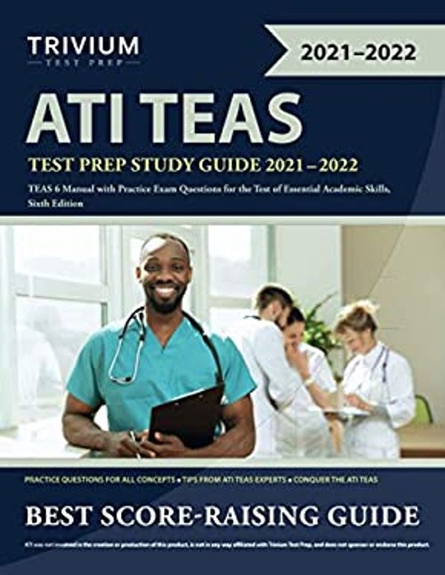 ATI TEAS Test Prep Study Guide 2021-2022 : TEAS 6 Manual with Pra