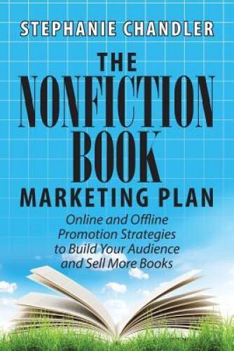 The Nonfiction Book Marketing Plan: Online and Offline Promotion Str – VERY GOOD