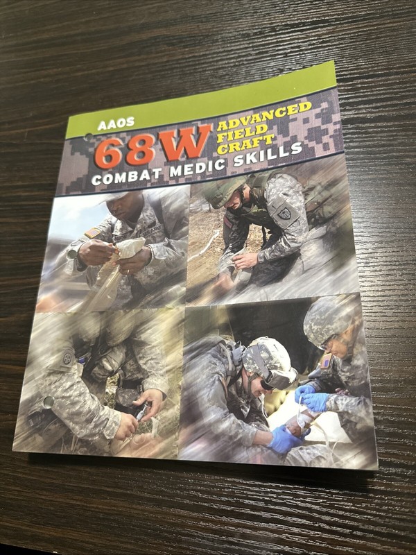 68 W Advanced Field Craft : Combat Medic Skills by American Academy of...