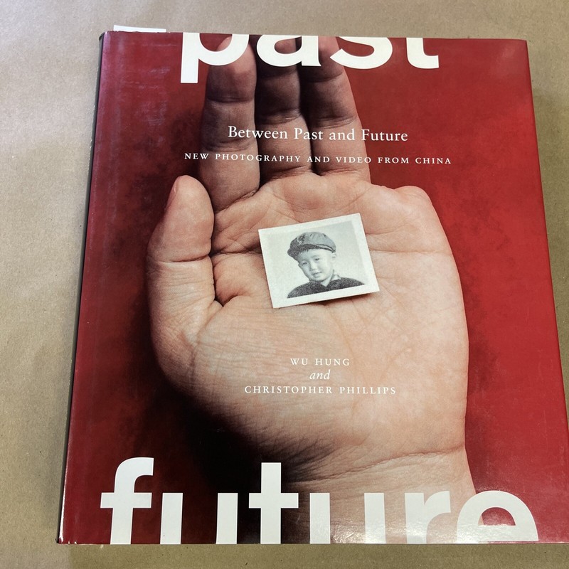 Between Past and Future : New Photography and Video from China by Christopher P.