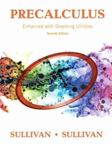 Precalculus Enhanced with Graphing Utilities by Sullivan (2016, Hardcover)