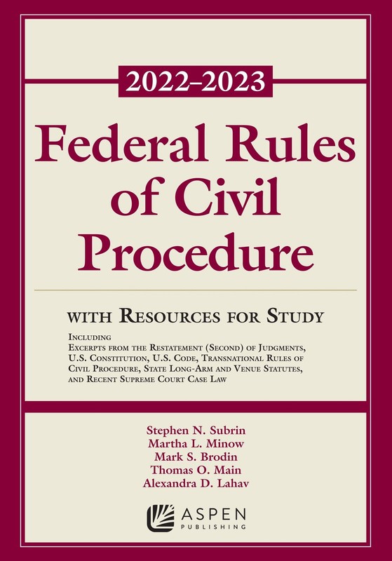 Federal Rules of Civil Procedure: With Resources for Study, 2022 – 2023 Edit…
