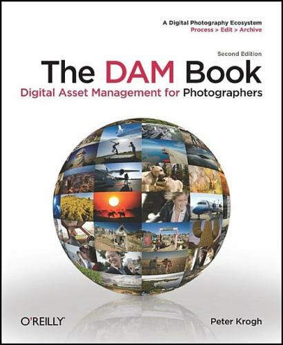 The DAM Book : Digital Asset Management for Photographers by Peter Krogh (2009,
