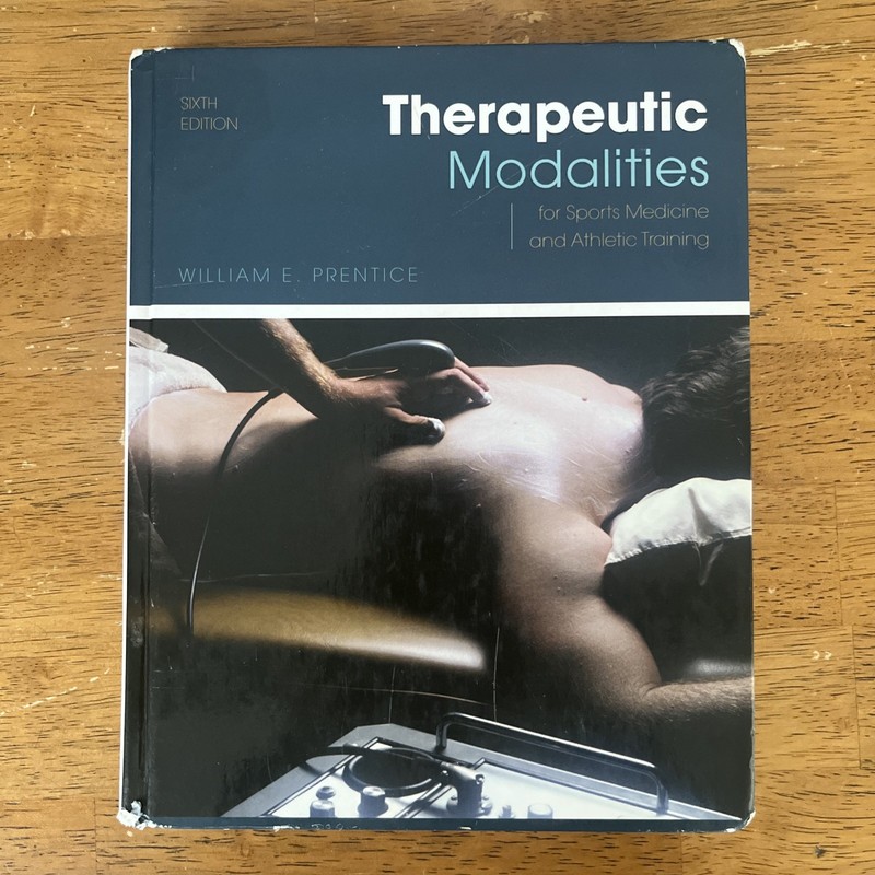 Therapeutic Modalities 6th Ed by William E. Prentice 2009 hardcover (1)